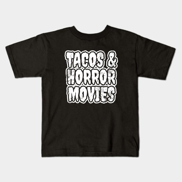 Tacos And Horror Movies Kids T-Shirt by LunaMay